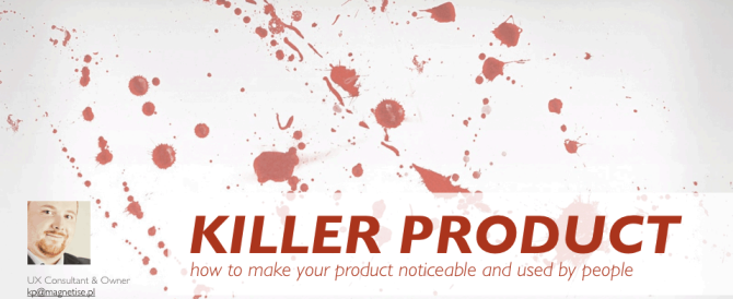 Killer product – presentation from 4Developers conference
